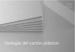 Cartón plástico: la solución resistente, reutilizable y sostenible para múltiples aplicaciones